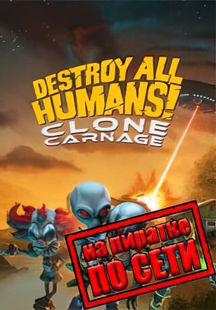 Destroy All Humans! – Clone Carnage