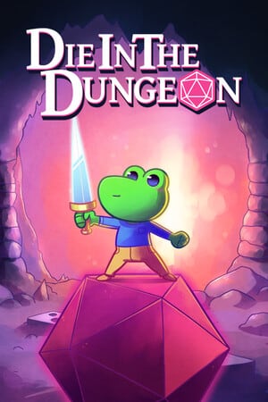 Die in the dungeon